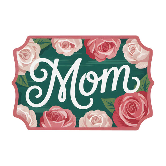 10 1/2" Bracket Waterproof PVC Plastic Sign: Mom Vintage Roses