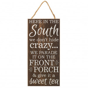 12" Wooden Sign: The South Crazy Porch