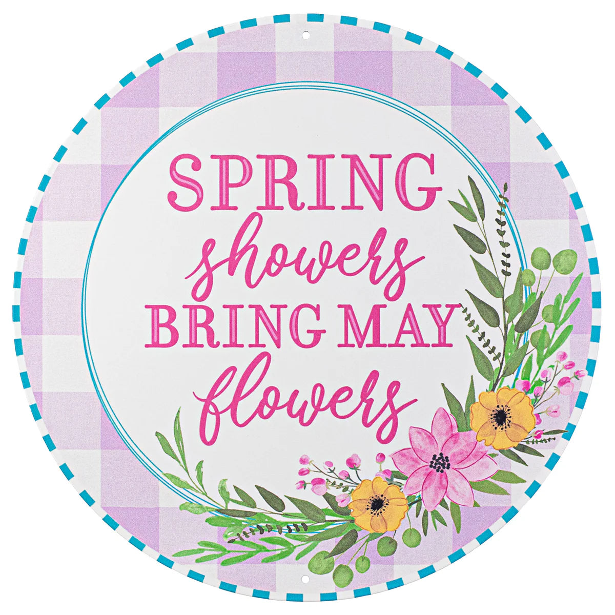 12" Metal Sign: Spring Showers Bring May Flowers