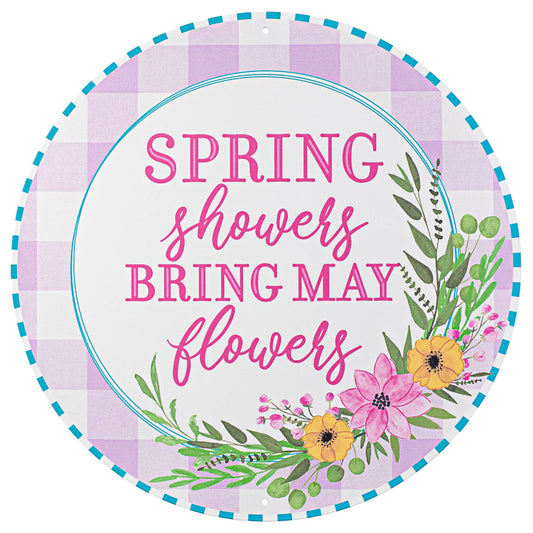12" Metal Sign: Spring Showers Bring May Flowers